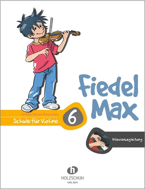 Fiedel Max Schule 6 - mit Klavierbegleitung